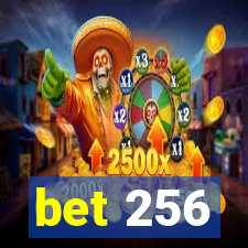 bet 256